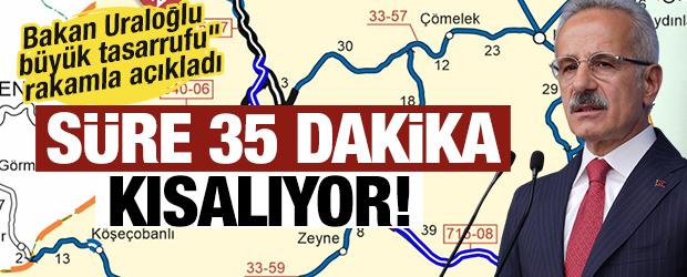 S&uuml;re 35 dakika kısalıyor! Bakan Uraloğlu "b&uuml;y&uuml;k tasarrufu" rakamla a&ccedil;ıkladı