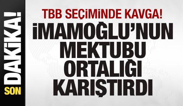 TBB se&ccedil;iminde kavga! Erkem İmamoğlu'nun mektubu ortalığı karıştırdı