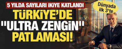 T&uuml;rkiye&rsquo;de "ultra zengin" patlaması! 5 yılda sayıları ikiye katlandı