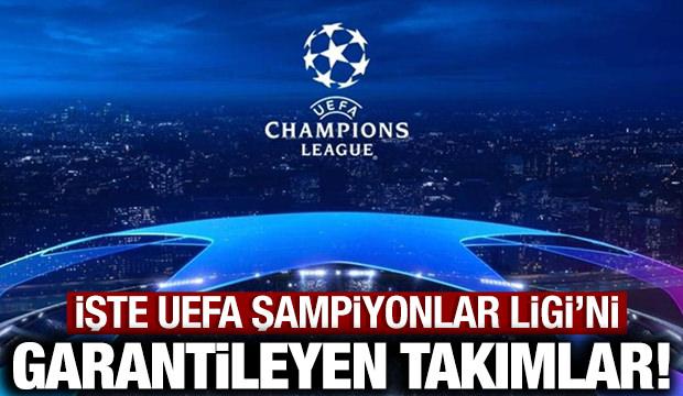 UEFA Şampiyonlar Ligi'ni garantileyen takımlar belli oldu: İşte o takımlar...