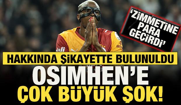 Victor Osimhen'e &ccedil;ok b&uuml;y&uuml;k şok! Hakkında şikayette bulunuldu: Zimmetine para ge&ccedil;irdi