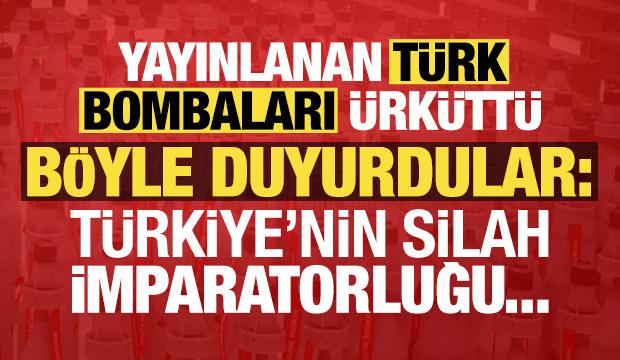 Yayınlanan T&uuml;rk bombaları &uuml;rk&uuml;tt&uuml;: T&uuml;rkiye'nin silah imparatorluğu...