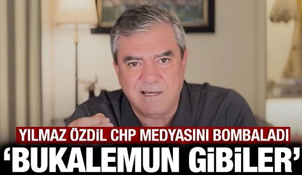 Yılmaz &Ouml;zdil CHP medyasını bombardımana tuttu: Bunlar bukalemun gibiler