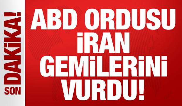 ABD ordusu İran gemilerini vurdu!