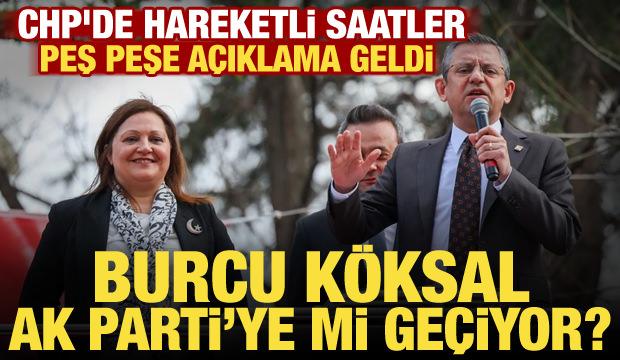 AK Parti'ye ge&ccedil;eceği konuşuluyordu! CHP&rsquo;de Burcu K&ouml;ksal alarmı! &Ccedil;ağrı yapıldı...