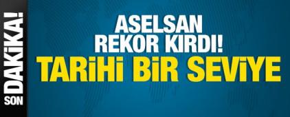 ASELSAN 2 trilyon lira piyasa değerini ge&ccedil;erek rekor kırdı