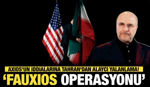 Axios'un iddialarına Tahran'dan alaycı yalanlama: 'Fauxios operasyonu&rsquo; 