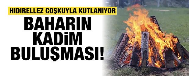 Baharın kadim buluşması Hıdırellez: T&uuml;m T&uuml;rk coğrafyasında coşkuyla kutlanıyor!