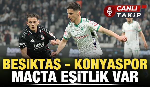 Beşiktaş - Konyaspor! CANLI