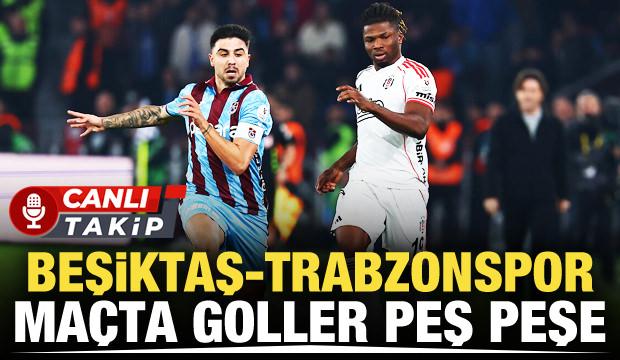 Beşiktaş-Trabzonspor! CANLI