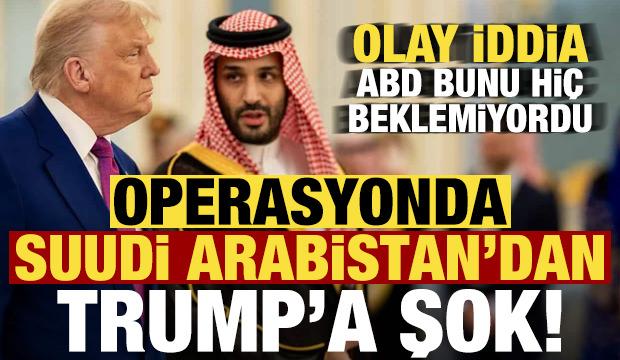 Olay iddia! Operasyonda Suudi Arabistan'dan Trump'a şok: Hepsini kapattılar...