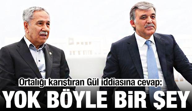 B&uuml;lent Arın&ccedil;'tan Abdullah G&uuml;l iddialarına yalanlama: B&ouml;yle bir şey yok