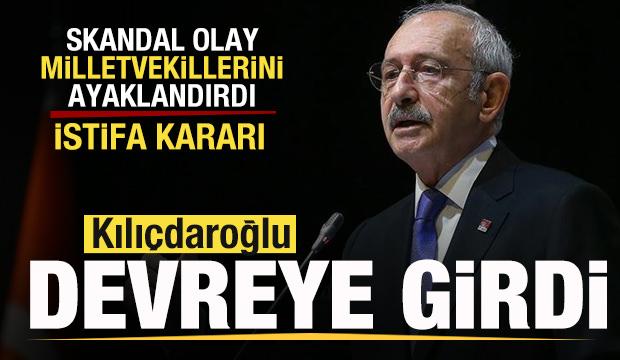 CHP'yi karıştıran skandal! Milletvekillerinden istifa kararı! Kılı&ccedil;daroğlu devreye girdi