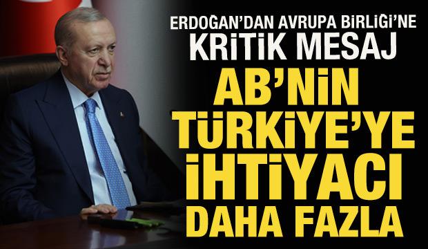 Cumhurbaşkanı Erdoğan'dan Avrupa Birliği'ne kritik mesaj