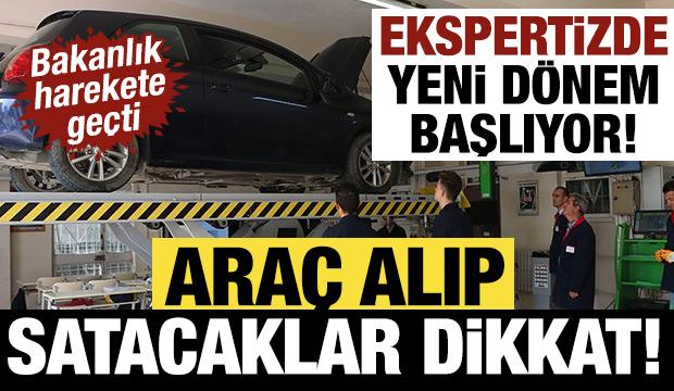 Ekspertizde yeni d&ouml;nem başlıyor! Bakanlık harekete ge&ccedil;ti: Ara&ccedil; alıp satacaklar dikkat!