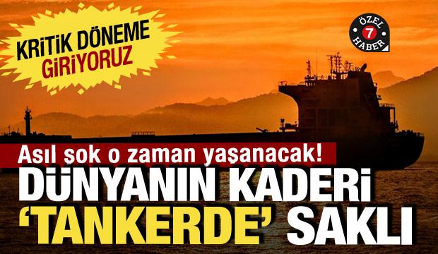 Enerji piyasalarında 'tanker' alarmı: Kritik bir d&ouml;neme girdik: Asıl şok daha yaşanmadı!