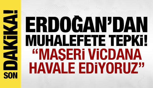 Erdoğan'dan son dakika a&ccedil;ıklamalar!