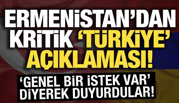 Ermenistan'dan kritik T&uuml;rkiye a&ccedil;ıklaması! Normalleşme mesajı