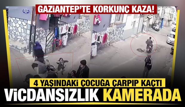 Gaziantep'te korkun&ccedil; kaza! 4 yaşındaki &ccedil;ocuğa &ccedil;arpıp ka&ccedil;tı