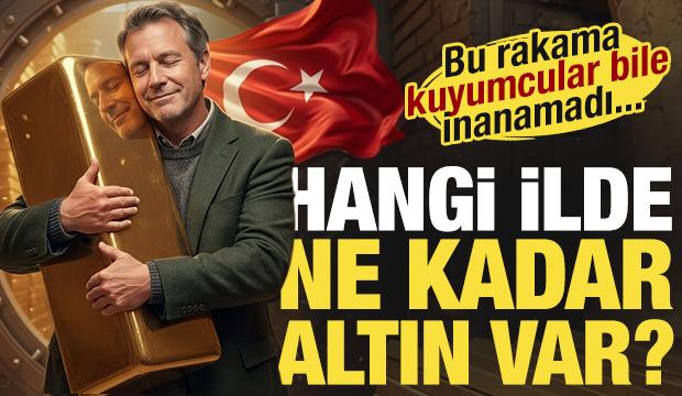 Hangi ilde ne kadar altın var? Kuyumcular bile bu rakamlara inanamadı...