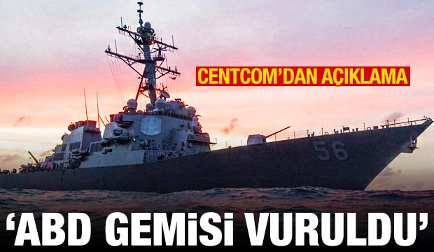 İran basını: ABD savaş gemisi vuruldu! CENTCOM'dan yalanlama