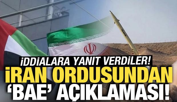 İran ordusundan 'BAE' a&ccedil;ıklaması! İddialara yanıt verdiler