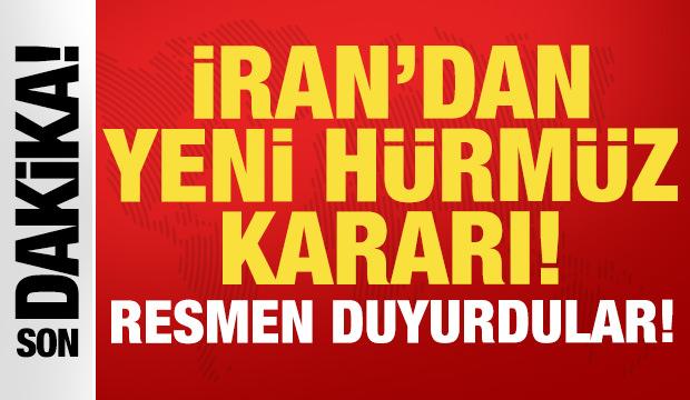 İran'dan son dakika H&uuml;rm&uuml;z Boğazı kararı: Yeni gelişmeyi resmen duyurdular...