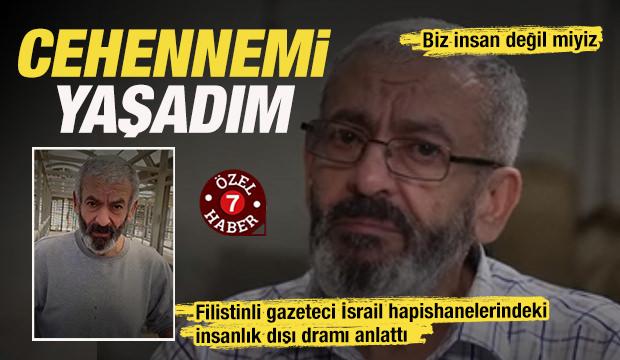 İsrail hapishanesindeki vahşet! Filistinli gazeteci: "Bir yıl boyunca cehennemi yaşadım"