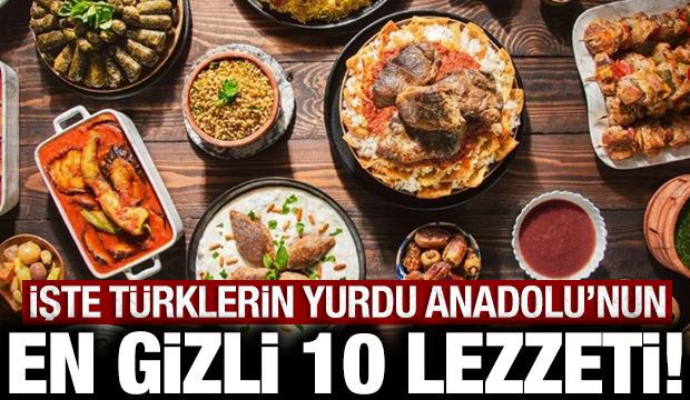 İşte T&uuml;rklerin yurdu Anadolu'nun en gizli 10 lezzeti: &Ccedil;ok az kişi bu yemekleri biliyor