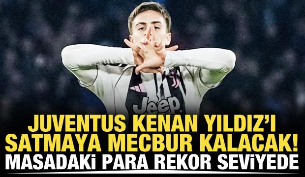 Juventus Kenan'ı satmaya mecbur kalacak! Masadaki para rekor seviyede