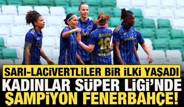 Kadın Futbol S&uuml;per Ligi'nde Fenerbah&ccedil;e şampiyon!