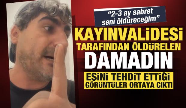 Kayınvalide damadını &ouml;ld&uuml;rm&uuml;şt&uuml;! Damadın, eşini tehdit ettiği g&ouml;r&uuml;nt&uuml;ler ortaya &ccedil;ıktı 