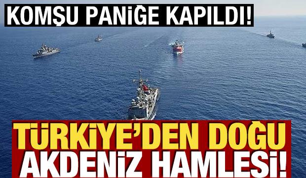 Komşu paniğe kapıldı! T&uuml;rkiye'den Doğu Akdeniz hamlesi
