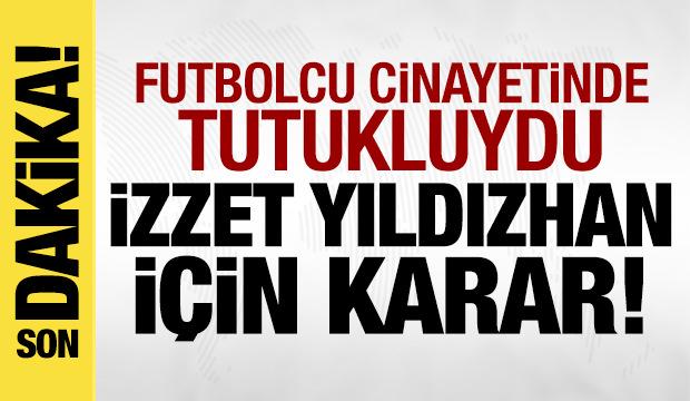 Kubilay Kaan Kundak&ccedil;ı cinayetinde yeni gelişme: İzzet Yıldızhan tahliye edildi!