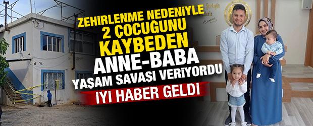 Mersin'de zehirlenme nedeniyle 2 &ccedil;ocuğunu kaybeden babadan iyi haber