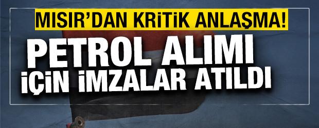 Mısır'dan kritik anlaşma! Petrol alımı i&ccedil;in imzalar atıldı