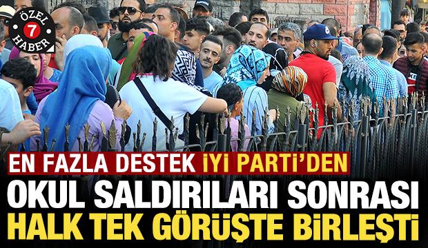 Okul saldırıları sonrası vatandaş tek g&ouml;r&uuml;şte birleşti: En fazla destek İYİ Parti'den