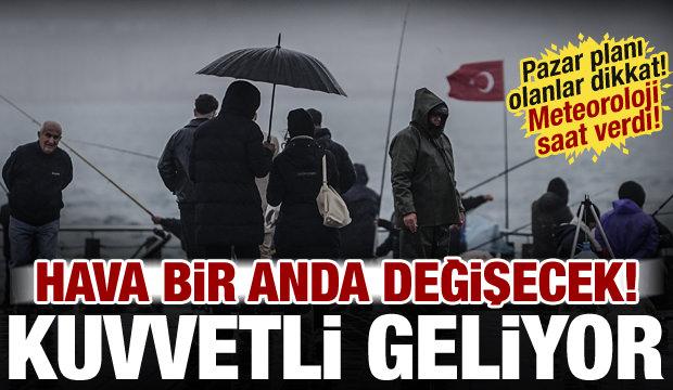 Pazar planı olanlar dikkat! Meteoroloji saat verdi: İstanbul dahil bir&ccedil;ok ilde yağış var