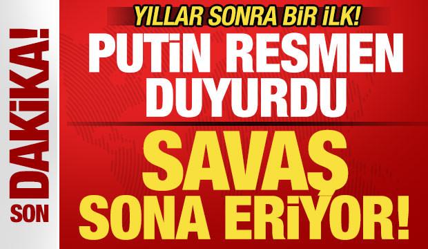 Son dakika: Putin resmen duyurdu! Savaş sona eriyor! Yıllar sonra bir ilk