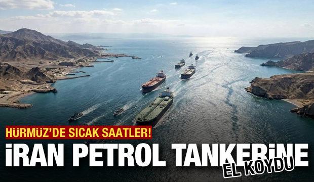 Son dakika... İran H&uuml;rm&uuml;z'de petrol tankerine el koydu