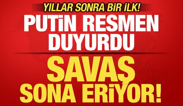 Son dakika: Putin resmen duyurdu! Savaş sona eriyor! Yıllar sonra bir ilk