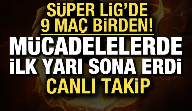 S&uuml;per Lig'de 9 ma&ccedil; birden | CANLI