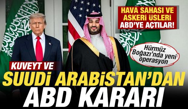 Suudi Arabistan ve Kuveyt'ten son dakika ABD kararı! Hava sahası ve askeri &uuml;sleri a&ccedil;tılar