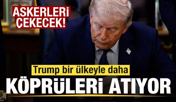 Trump bir &uuml;lkeyle daha k&ouml;pr&uuml;leri atıyor! Askerlerini &ccedil;ekecek