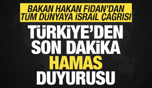 T&uuml;rkiye'den son dakika Hamas duyurusu! Bakan Fidan'dan t&uuml;m d&uuml;nyaya İsrail &ccedil;ağrısı