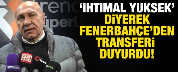 Y&uuml;ksel Yıldırım 'İhtimal y&uuml;ksek' diyerek Fenerbah&ccedil;eli oyuncunun transferini duyurdu!