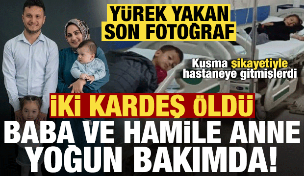 Y&uuml;rek yakan son fotoğraf! İki kardeş &ouml;ld&uuml;, baba ve hamile anne yoğun bakımda...