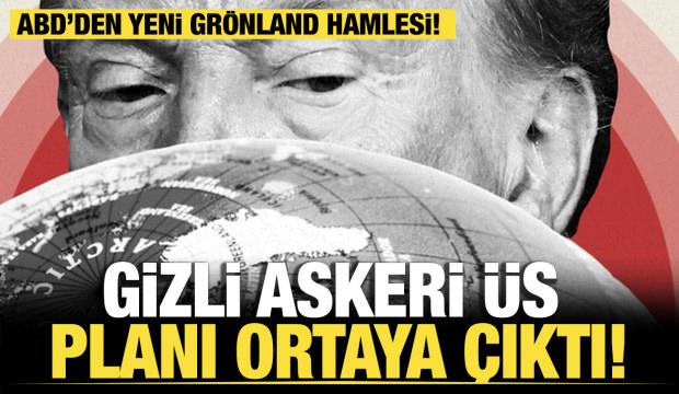 ABD&rsquo;den yeni Gr&ouml;nland hamlesi! Gizli askeri &uuml;s planı ortaya &ccedil;ıktı
