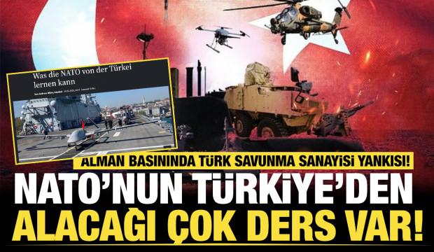 Alman basınında T&uuml;rk savunma sanayisi yankısı: NATO&rsquo;nun T&uuml;rkiye&rsquo;den alacağı &ccedil;ok ders var
