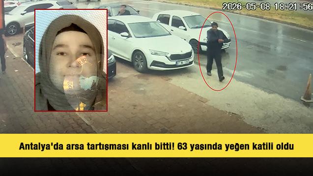Antalya'da arsa tartışması kanlı bitti: 63 yaşında yeğen katili oldu